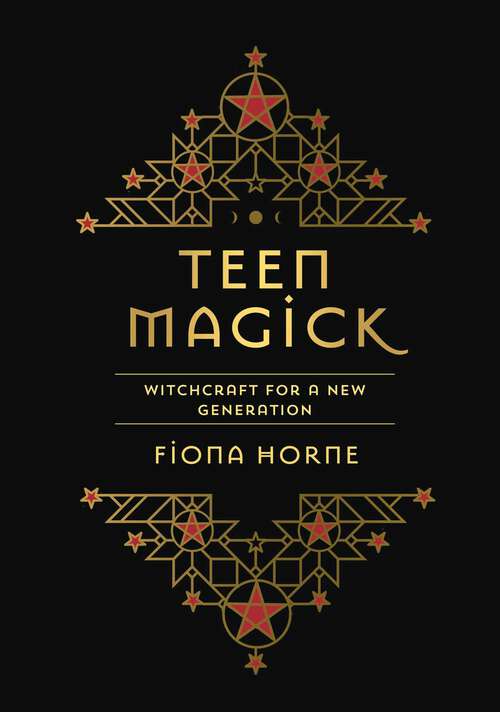 Book cover of TEEN MAGICK: WITCHCRAFT FOR A NEW GENERATION