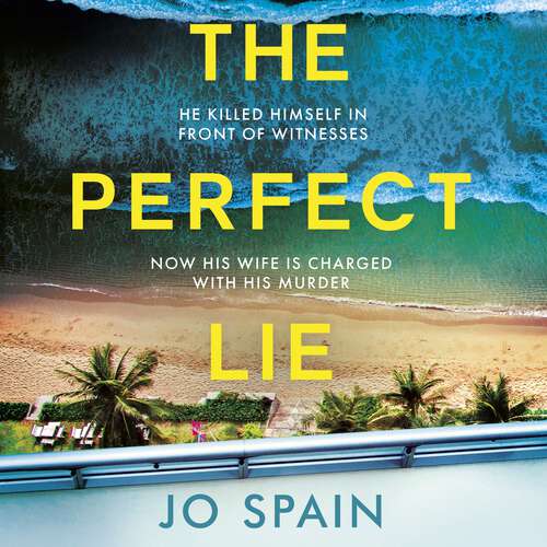 Book cover of The Perfect Lie: The addictive and unmissable heart-pounding thriller