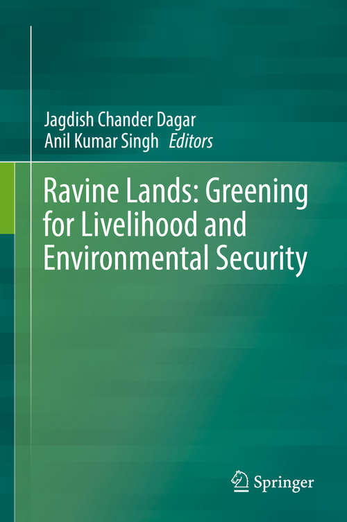 Book cover of Ravine Lands: Greening for Livelihood and Environmental Security (1st ed. 2018)