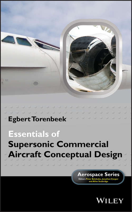 Book cover of Essentials of Supersonic Commercial Aircraft Conceptual Design (Aerospace Series)