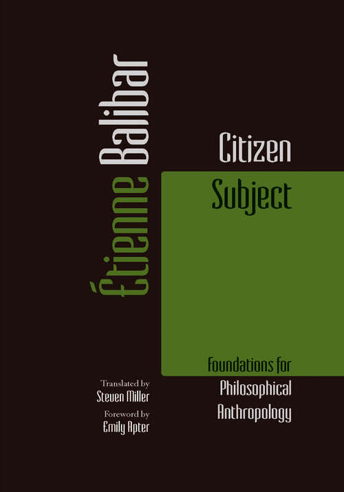 Book cover of Citizen Subject: Foundations for Philosophical Anthropology (Commonalities)