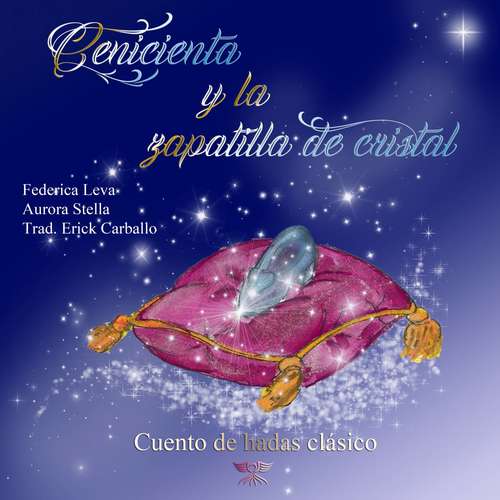 Book cover of Cenicienta y la zapatilla de cristal: Cuento de hadas clásico