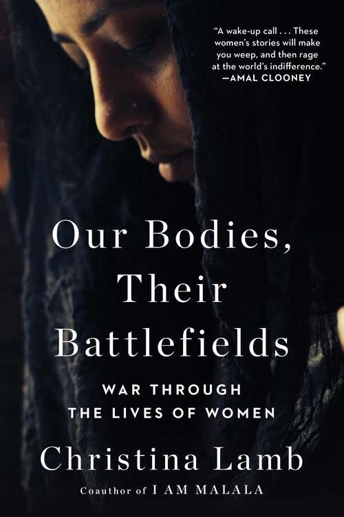 Book cover of Our Bodies, Their Battlefields: War Through the Lives of Women