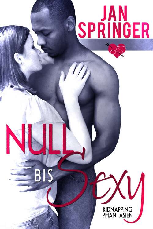 Book cover of Null bis Sexy: Kidnapping Phantasien #3