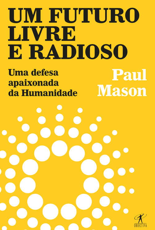 Book cover of Um futuro livre e radioso