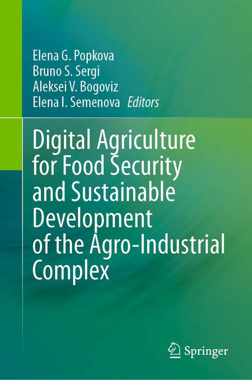 Book cover of Digital Agriculture for Food Security and Sustainable Development of the Agro-Industrial Complex (1st ed. 2023)