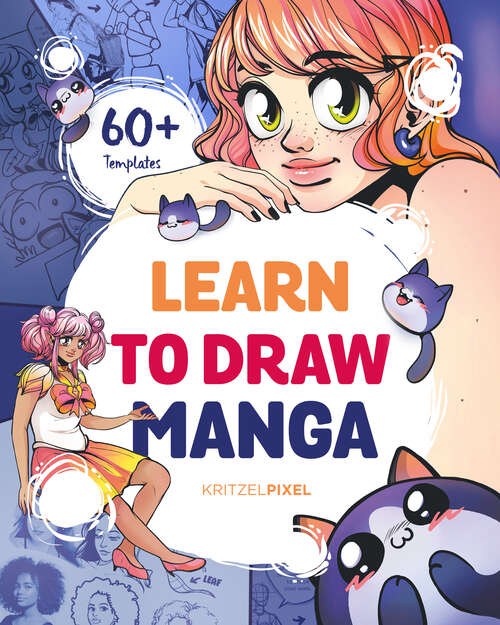 Book cover of Learn to Draw Manga: A Fun And Easy How-to Draw Guide For All Ages