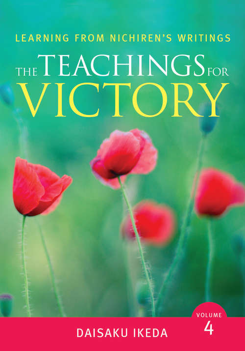 Book cover of The Teachings for Victory, Volume 4 (Learning from Nichiren's Writings)