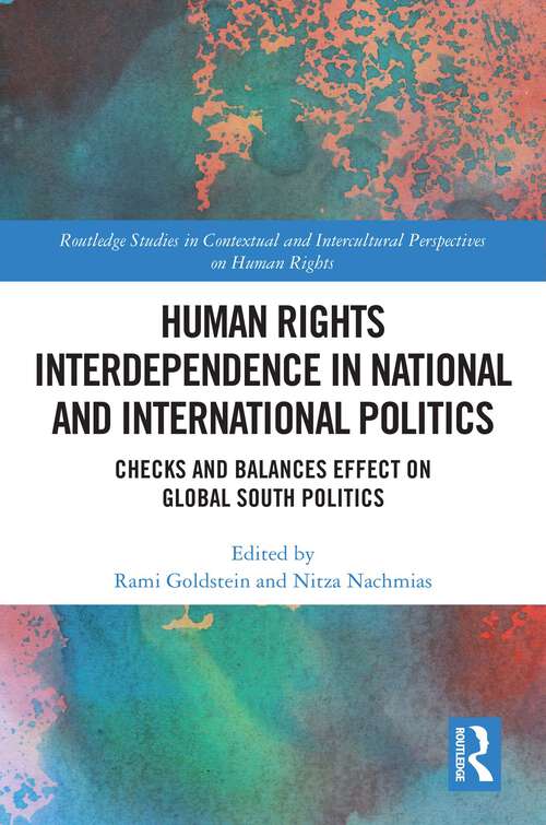 Book cover of Human Rights Interdependence in National and International Politics: Checks and Balances Effect on Global South Politics (Routledge Studies in Contextual and Intercultural Perspectives on Human Rights)
