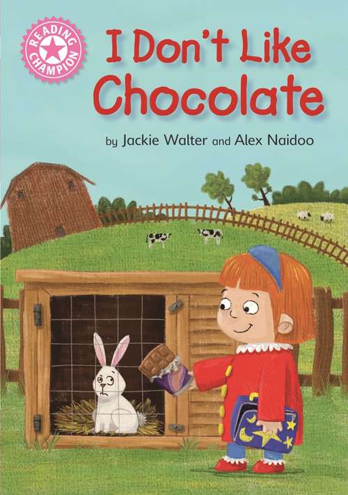 Book cover of I Don't Like Chocolate: Pink 1B (Reading Champion #351)