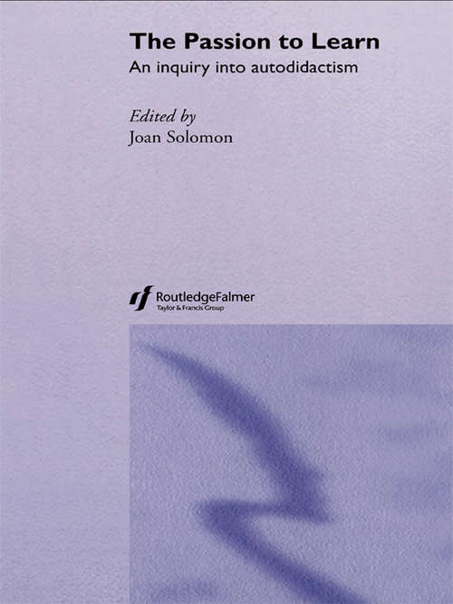 Book cover of The Passion to Learn: An Inquiry into Autodidactism