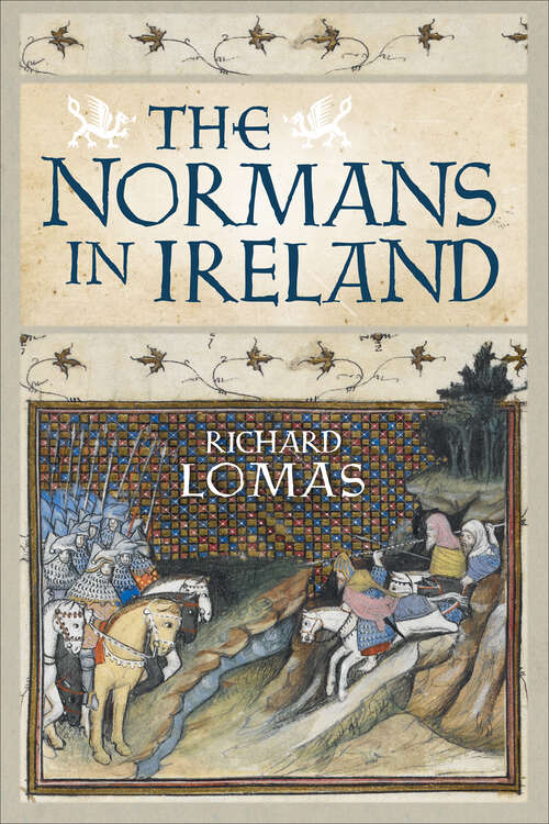 Book cover of The Normans in Ireland: Leinster, 1167-1247