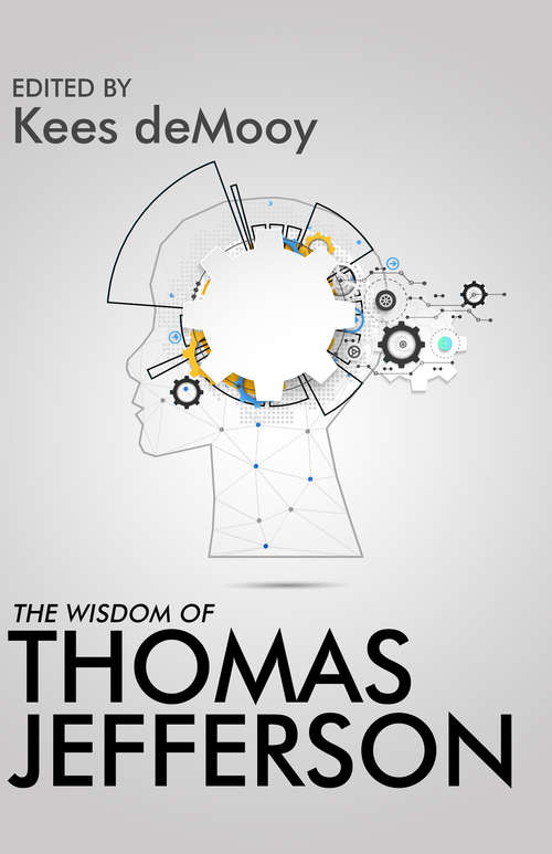 Book cover of The Wisdom of Thomas Jefferson