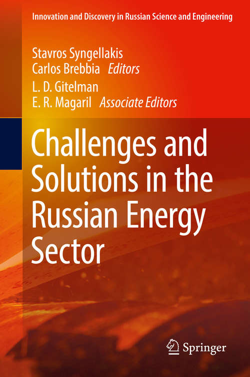 Book cover of Challenges and Solutions in the Russian Energy Sector (1st ed. 2018) (Innovation And Discovery In Russian Science And Engineering Ser.)