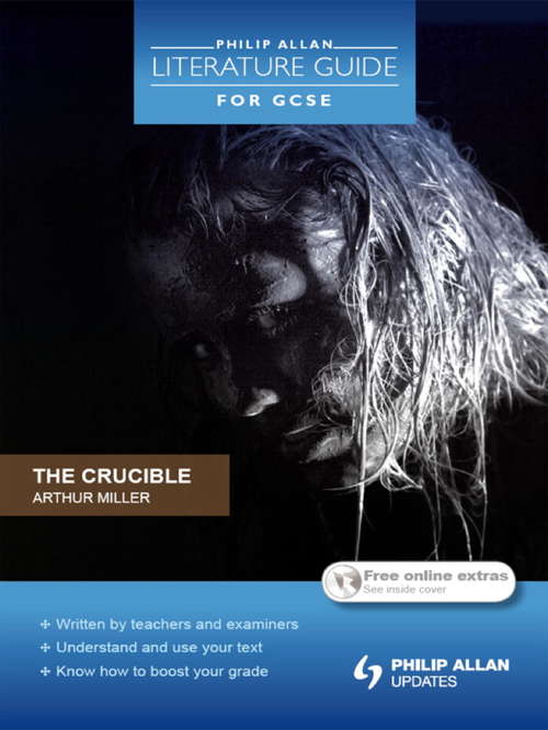Book cover of Philip Allan Literature Guide (for GCSE): The Crucible