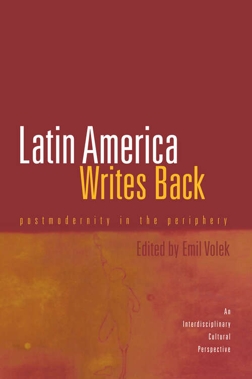 Book cover of Latin America Writes Back: Postmodernity in the Periphery (Hispanic Issues)