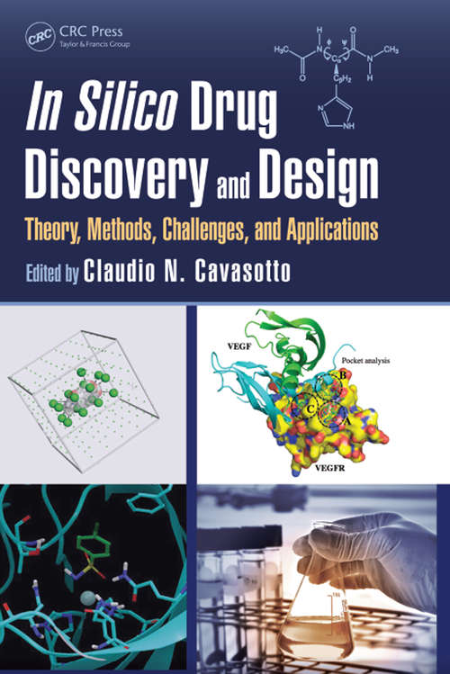 Book cover of In Silico Drug Discovery and Design: Theory, Methods, Challenges, and Applications (1)