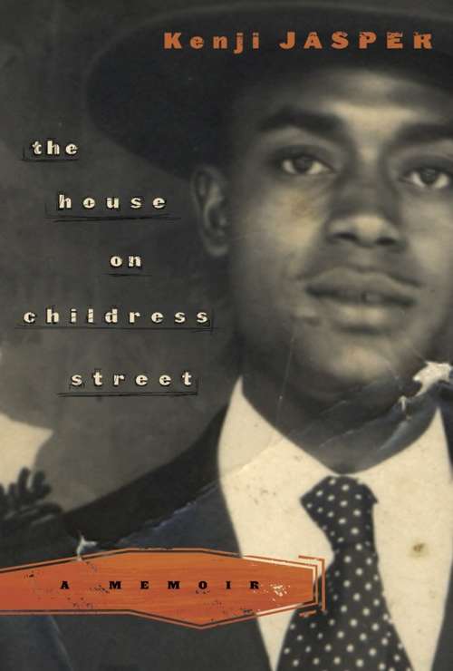 Book cover of The House on Childress Street: A Memoir