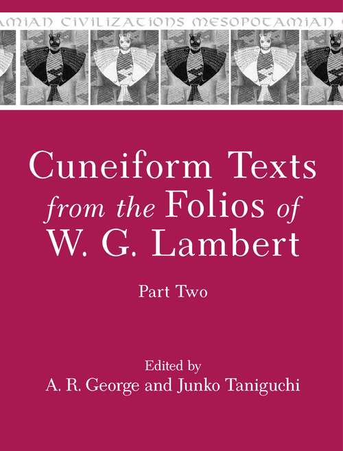 Book cover of Cuneiform Texts from the Folios of W. G. Lambert, Part Two (Mesopotamian Civilizations)