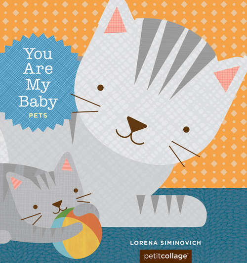 Book cover of You Are My Baby: Pets