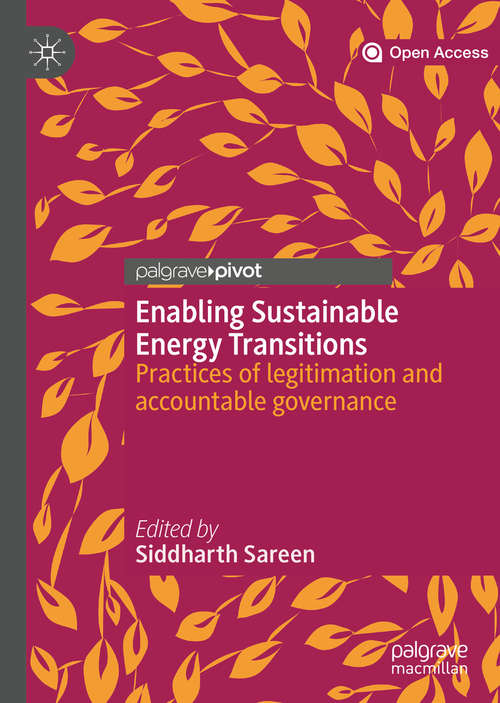 Book cover of Enabling Sustainable Energy Transitions: Practices of legitimation and accountable governance (1st ed. 2020)