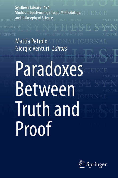 Book cover of Paradoxes Between Truth and Proof (Synthese Library #494)