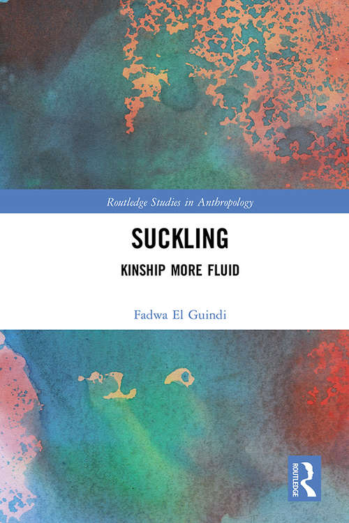 Book cover of Suckling: Kinship More Fluid (Routledge Studies in Anthropology)