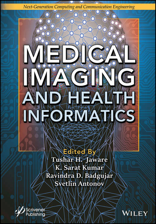 Book cover of Medical Imaging and Health Informatics (Next Generation Computing and Communication Engineering)