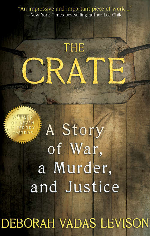 Book cover of The Crate: A Story of War, a Murder, and Justice