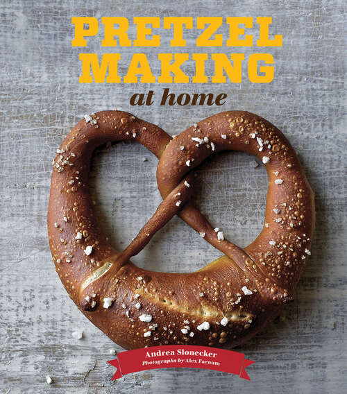 Book cover of Pretzel Making at Home
