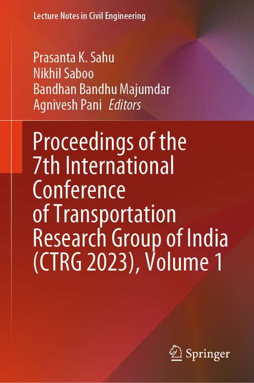 Book cover of Proceedings of the 7th International Conference of Transportation Research Group of India (Lecture Notes in Civil Engineering #417)