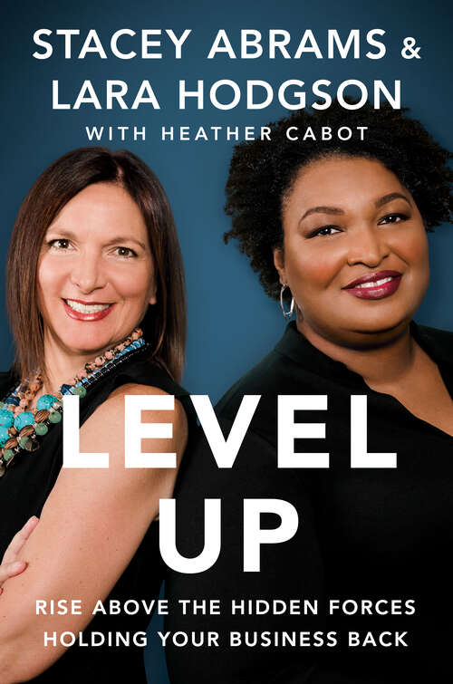 Book cover of Level Up: Rise Above the Hidden Forces Holding Your Business Back