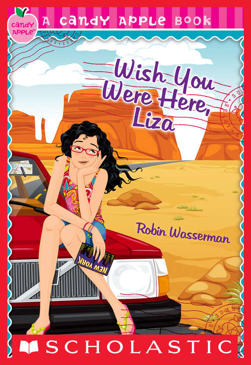 Book cover of Candy Apple #25: Wish You Were Here, Liza (Candy Apple #25)