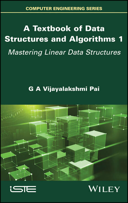 Book cover of A Textbook of Data Structures and Algorithms: Mastering Linear Data Structures (Volume One)