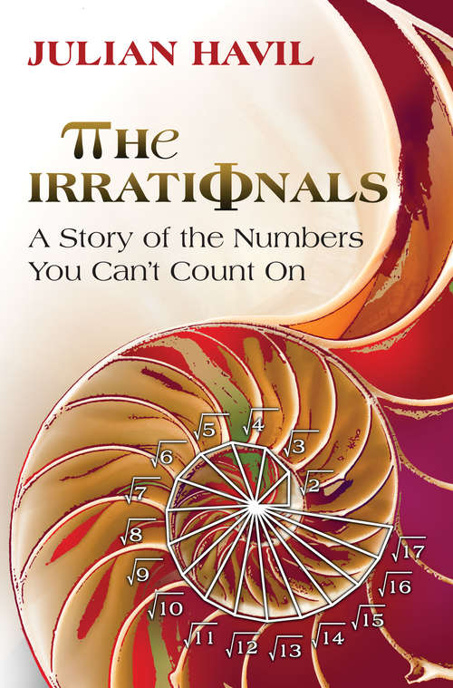 Book cover of The Irrationals: A Story of the Numbers You Can't Count On