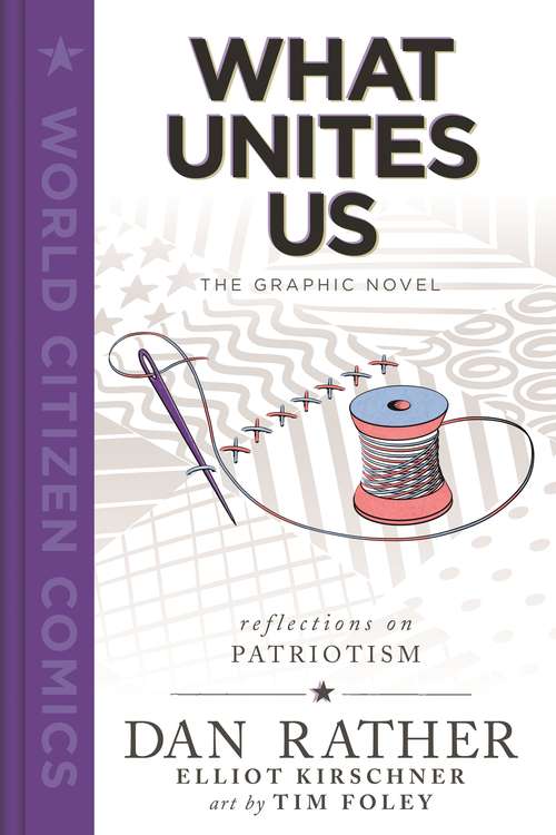 Book cover of What Unites Us: The Graphic Novel (World Citizen Comics)