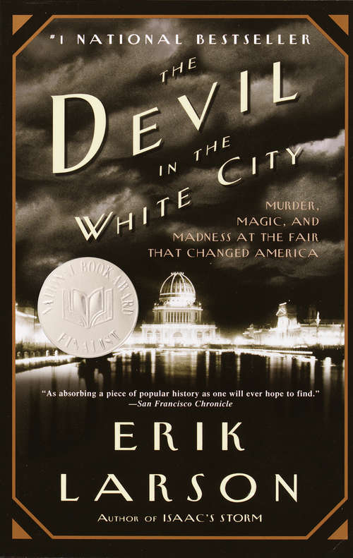Book cover of The Devil in the White City: A Saga of Magic and Murder at the Fair that Changed America