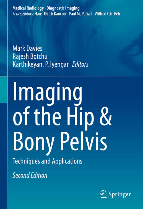 Book cover of Imaging of the Hip & Bony Pelvis: Techniques and Applications (Second Edition 2024) (Medical Radiology)