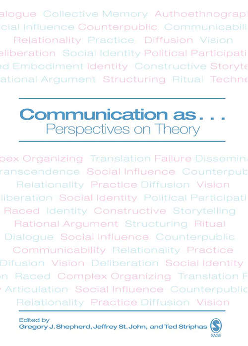 Book cover of Communication as ...: Perspectives on Theory