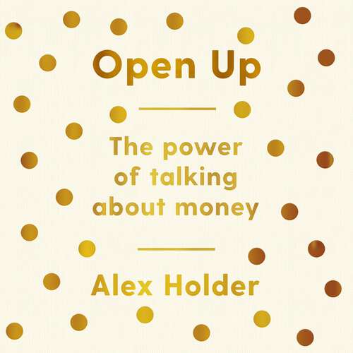 Book cover of Open Up: The Power of Talking About Money