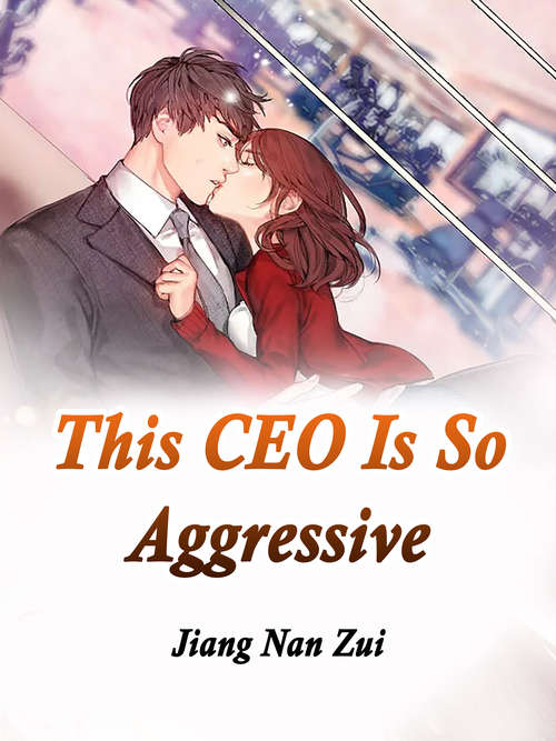 Book cover of This CEO Is So Aggressive: Volume 2 (Volume 2 #2)