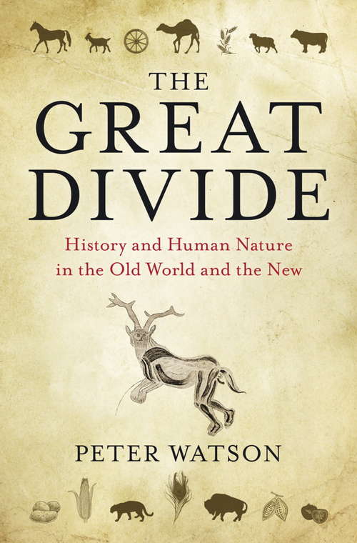 Book cover of The Great Divide: History and Human Nature in the Old World and the New