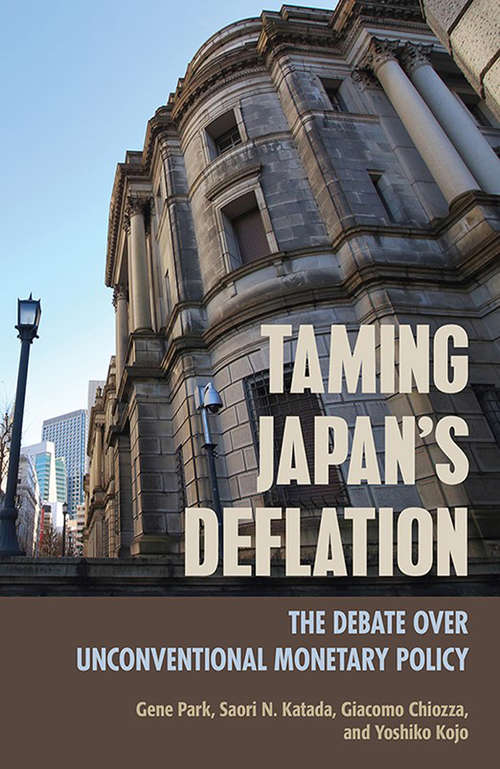 Book cover of Taming Japan's Deflation: The Debate over Unconventional Monetary Policy (Cornell Studies in Money)