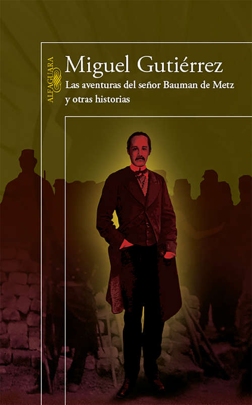 Book cover of Las aventuras del señor Bauman de Metz y otras historias