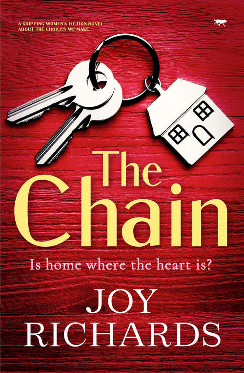 Book cover of The Chain: A Gripping Women's Fiction Novel about the Choices We Make