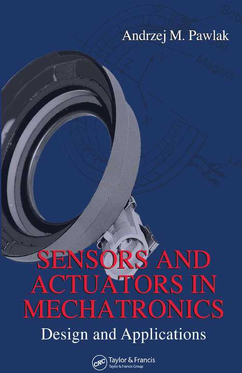Book cover of Sensors and Actuators in Mechatronics: Design and Applications