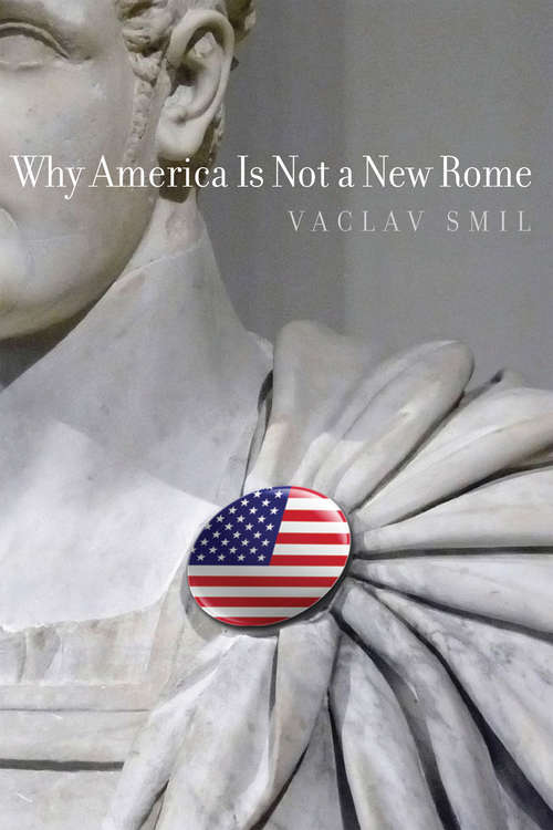 Book cover of Why America Is Not a New Rome (The\mit Press Ser.)