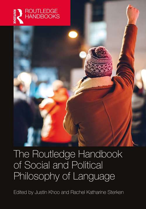 Book cover of The Routledge Handbook of Social and Political Philosophy of Language (Routledge Handbooks in Philosophy)