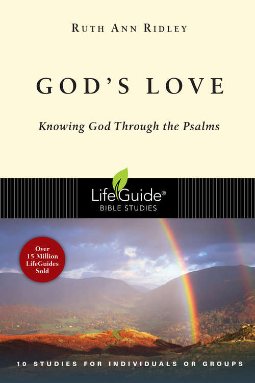Book cover of God's Love: Knowing God Through the Psalms (LifeGuide Bible Studies)