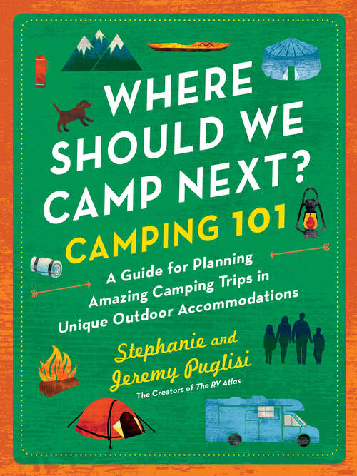 Book cover of Where Should We Camp Next?: A Guide for Planning Amazing Camping Trips in Unique Outdoor Accommodations (Where Should We Camp Next?)